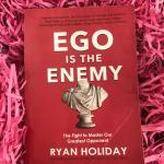 Ego_is the Enemy Book by ryan holiday